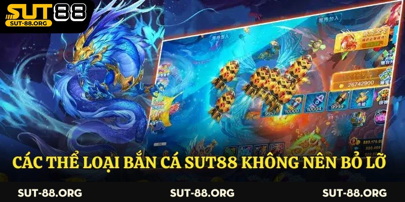 Hướng dẫn cách chơi bắn cá Sut88